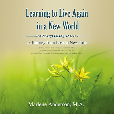 Learning to Live Again in a New World
