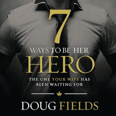 7 Ways to Be Her Hero