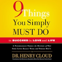 9 Things You Simply Must Do to Succeed in Love and Life
