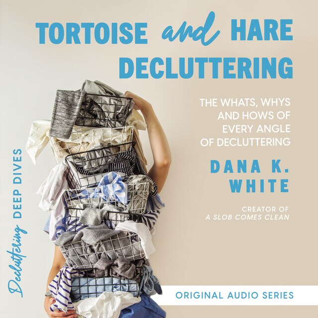 Couverture de livre pour Tortoise and Hare Decluttering