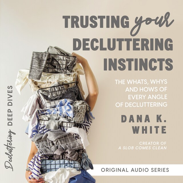 Book cover for Trusting Your Decluttering Instincts