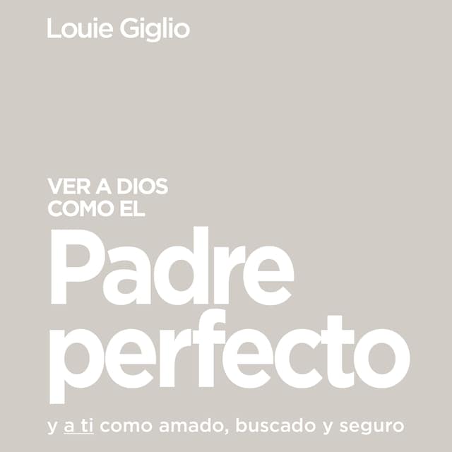 Book cover for Ver a Dios como el Padre perfecto...