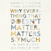 Why Everything That Doesn't Matter, Matters So Much