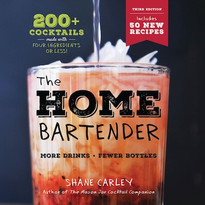 The Home Bartender: The Third Edition