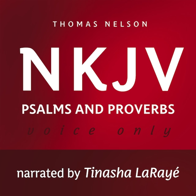 Bokomslag for Voice Only Audio Bible - New King James Version, NKJV (Narrated by Tinasha LaRayé): Psalms and Proverbs