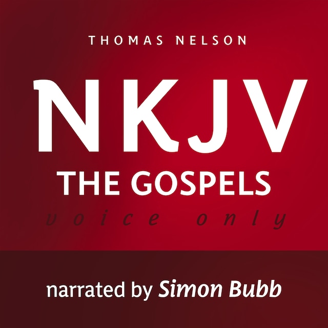 Bokomslag for Voice Only Audio Bible - New King James Version, NKJV (Narrated by Simon Bubb): The Gospels