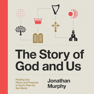 The Story of God and Us