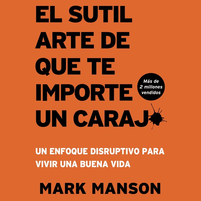 Portada de libro para El Sutil arte de que te importe un caraj*