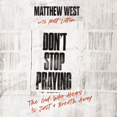 Don't Stop Praying