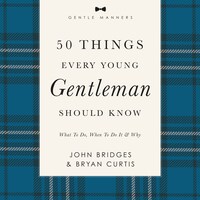 50 Things Every Young Gentleman Should Know Revised and Expanded