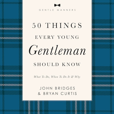 50 Things Every Young Gentleman Should Know