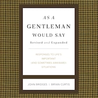 As a Gentleman Would Say Revised and Expanded