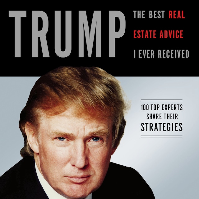 Boekomslag van Trump: The Best Real Estate Advice I Ever Received