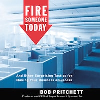 Fire Someone Today