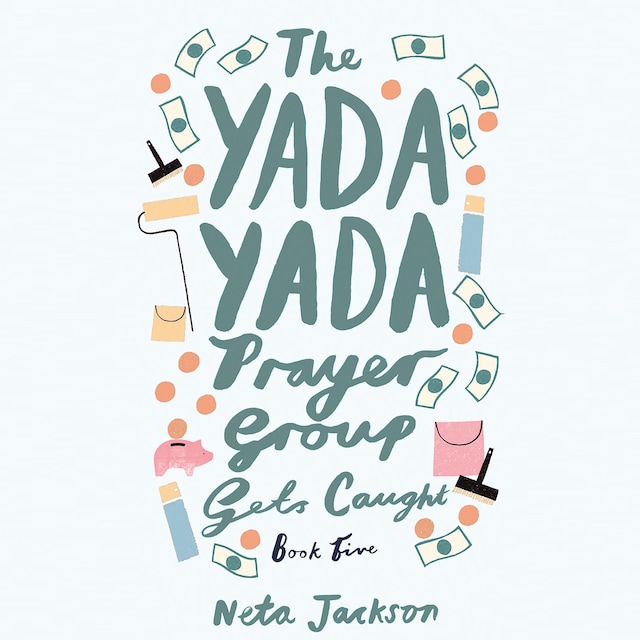 Okładka książki dla The Yada Yada Prayer Group Gets Caught