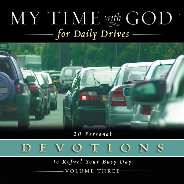 Okładka książki dla My Time with God for Daily Drives Audio Devotional: Vol. 3