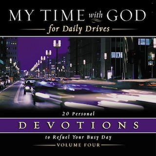 My Time with God for Daily Drives Audio Devotional: Vol. 4 bookCoverFor