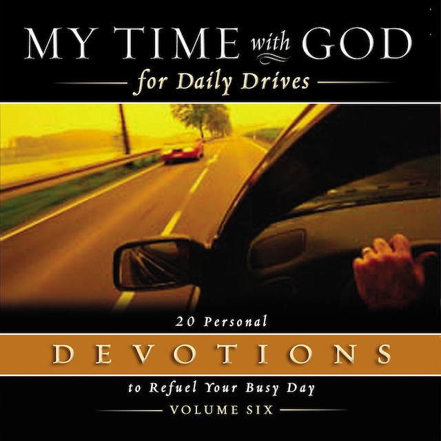 Okładka książki dla My Time with God for Daily Drives Audio Devotional: Vol. 6