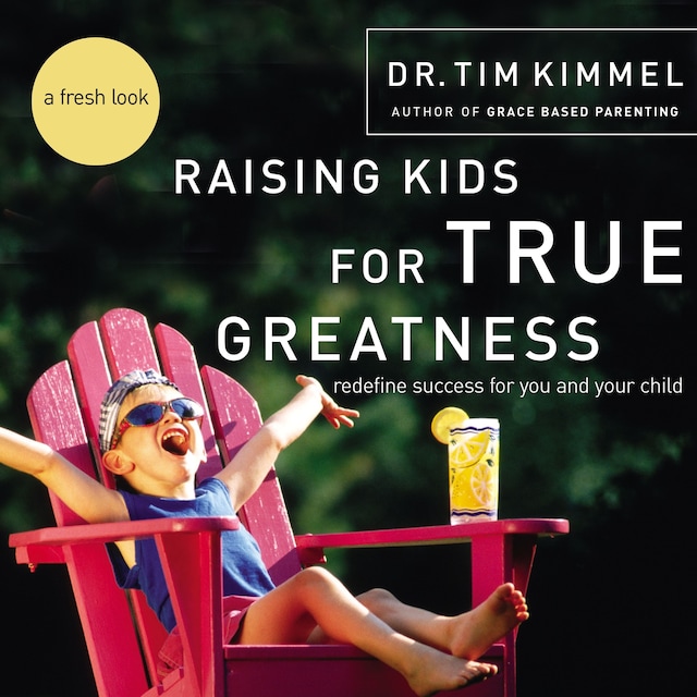 Okładka książki dla Raising Kids for True Greatness