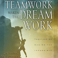 Teamwork Makes the Dream Work