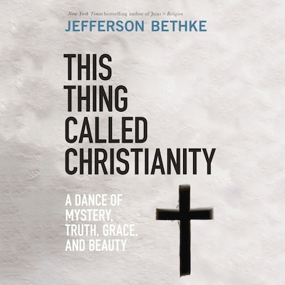 This Thing Called Christianity
