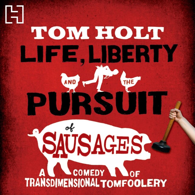 Boekomslag van Life, Liberty And The Pursuit Of Sausages