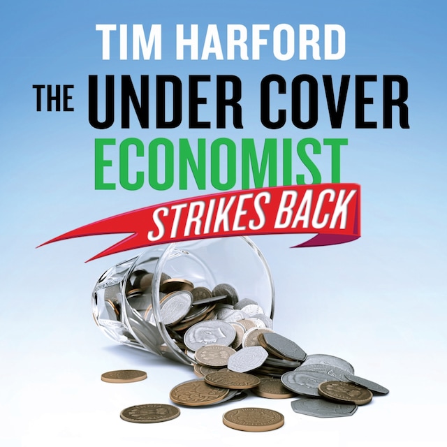 Kirjankansi teokselle The Undercover Economist Strikes Back