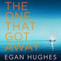 The One That Got Away