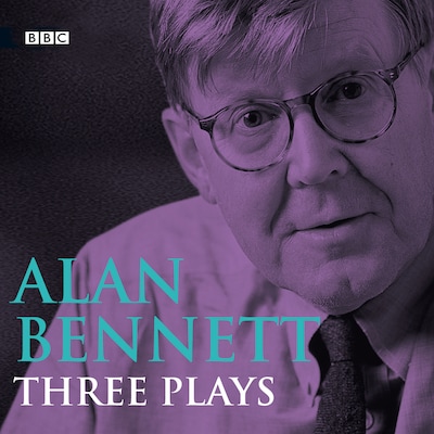 Alan Bennett Three Plays