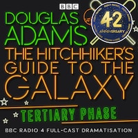 The Hitchhiker's Guide To The Galaxy: Tertiary Phase