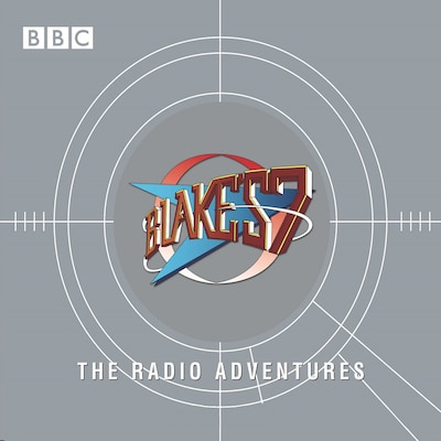 Blake's 7 The Radio Adventures