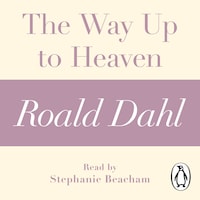 The Way Up to Heaven (A Roald Dahl Short Story)