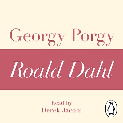 Georgy Porgy (A Roald Dahl Short Story)