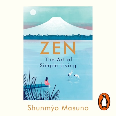 Zen: The Art of Simple Living