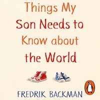 Things My Son Needs to Know About The World