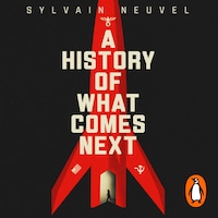 A History of What Comes Next