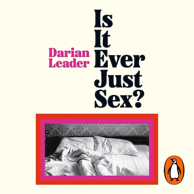 Is It Ever Just Sex?