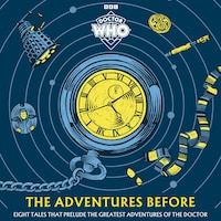 Doctor Who: The Adventures Before