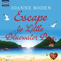Escape to Little Bluewater Bay