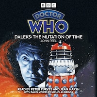 Doctor Who Daleks: The Mutation Of Time