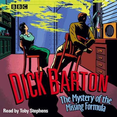 Dick Barton The Mystery Of The Missing Formula