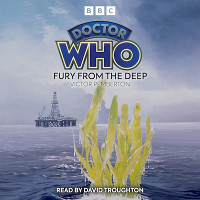 Doctor Who: Fury From The Deep (Classic Novels)