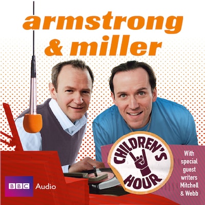 Armstrong And Miller Children's Hour