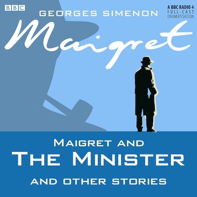 Maigret And The Minister & Other Stories