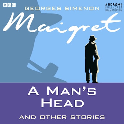 Maigret A Man's Head & Other Stories