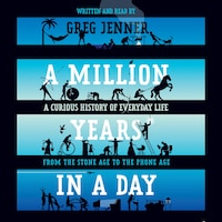 A Million Years in a Day