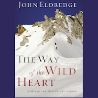 The Way of the Wild Heart