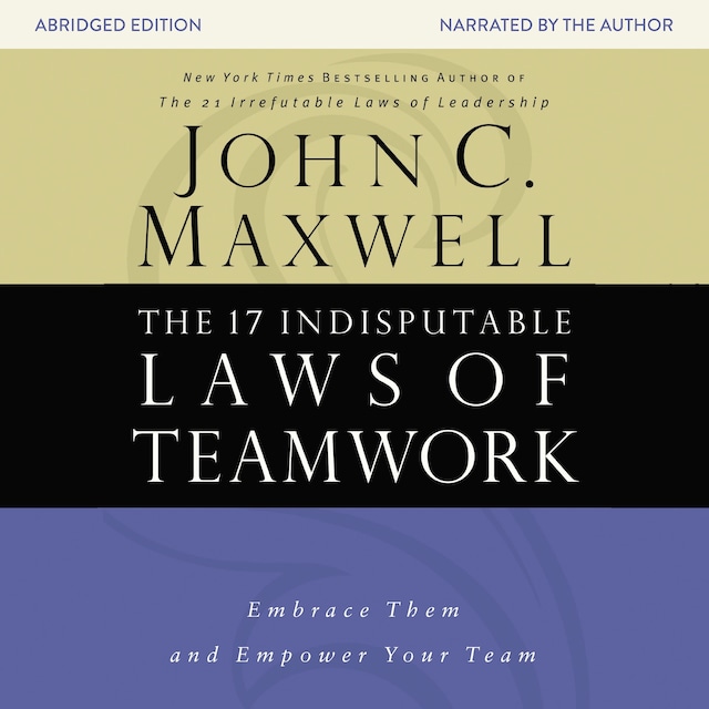 Kirjankansi teokselle The 17 Indisputable Laws of Teamwork