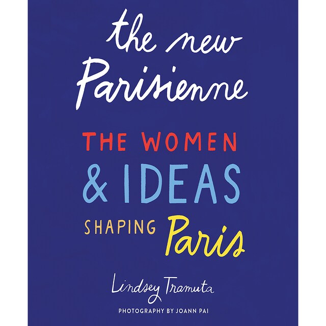 Book cover for The The New Parisienne - The Women & Ideas Shaping Paris (Unabridged)