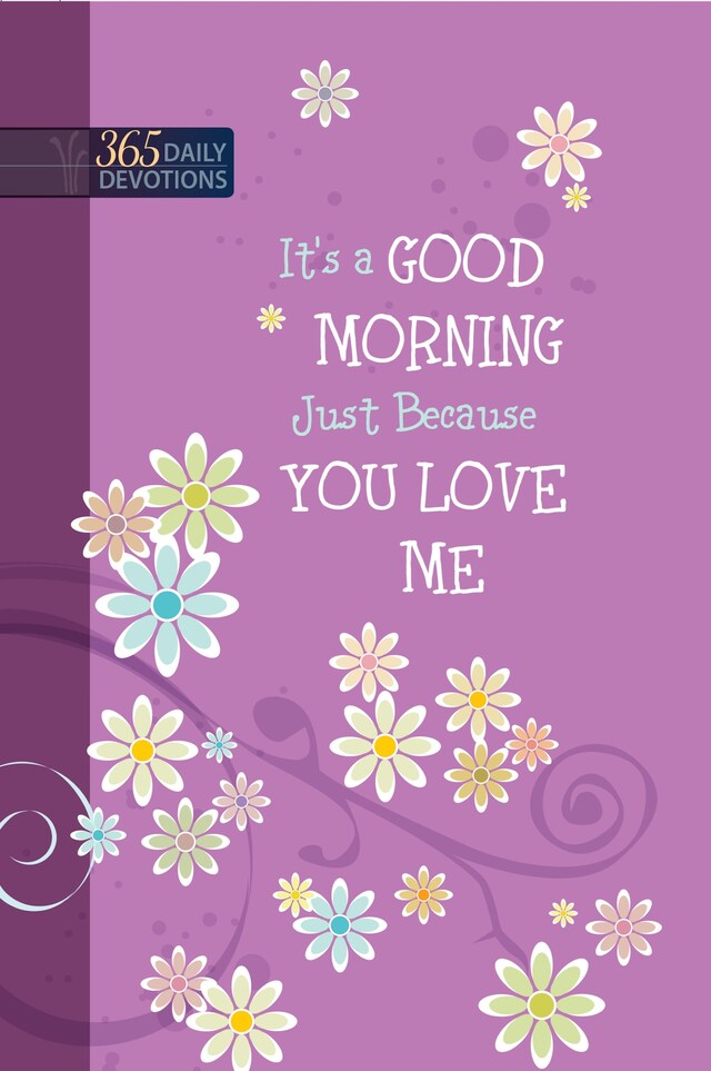 Book cover for It's a Good Morning Just Because You Love Me